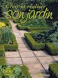 Créer et réaliser son jardin