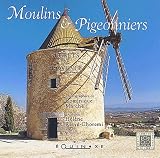 Secrets de Provence : Moulins et pigeonniers