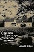 Common Landscape of America, 1580-1845