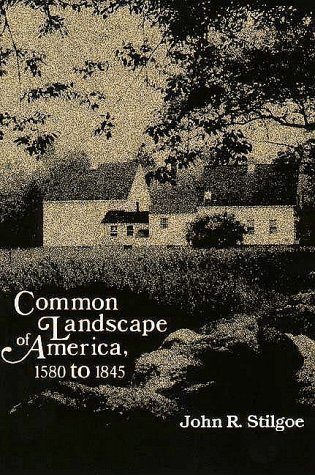common landscape of america 1580 1845
