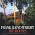 Frank Lloyd Wright The Houses