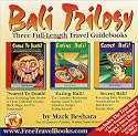 Bali Trilogy : Three Full Length Travel Guidebooks to Bali, Java, and Borneo, Indonesia