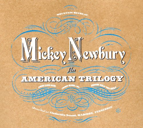 Mickey Newbury - AMERICAN TRILOGY - Zortam Music