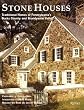 Stone Houses: Traditional Homes of Pennsylvania's Bucks County and Brandywine Valley