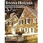 Stone Houses: Traditional Homes of Pennsylvania's Bucks County and Brandywine Valley