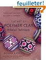The Art of Polymer Clay Millefiori Techniques: Projects and Inspiration for Creative Canework