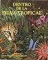 Dentro de la selva tropical (Spanish Books)