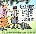 Grandpa and Me on Tu B'Shevat