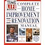 Time-Life Books Complete Home Improvement and Renovation Manual
