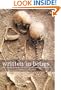 Written in Bones: How Human Remains Unlock the Secrets of the Dead