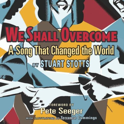 We Shall Overcome: A Song That Changed the World