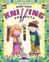 Kids' Easy Knitting Projects (Quick Starts for Kids!)