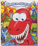 Smile-a-Saurus! A Book about Feelings (Googly Eyes)