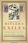 Hitler's Exiles: Personal Stories of the Flight from Nazi Germany to America