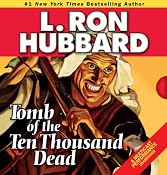 Tomb of the Ten Thousand Dead | [L. Ron Hubbard]