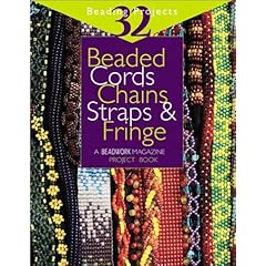 【クリックで詳細表示】Beaded Cords， Chains， Straps， ＆ Fringe： A Beadwork Magazine Project Book (＂Beadwork＂ Project Book)： Jean Campbell： 洋書
