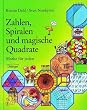 Zahlen, Spiralen und magische Quadrate: Mathe f�r jeden