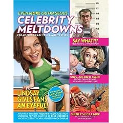 Even More Outrageous Celebrity Meltdowns: Pop-Up Parodies of Your Favorite Stars