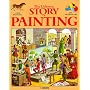 The Usborne Story of Painting: Cave Painting to Modern Art (Fine Art Series)