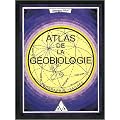 Atlas de la g�obiologie