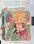 Creative Cloth Explorations: Adventures With Fairy Inspired Fiber Art: Adventures with Fairy Inspired Fiber Art