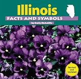 Illinois Facts and Symbols (The States and Their Symbols)
