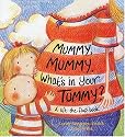 Mummy, Mummy, What's in Your Tummy?