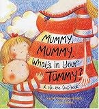 Books : Mummy, Mummy, What's in Your Tummy?