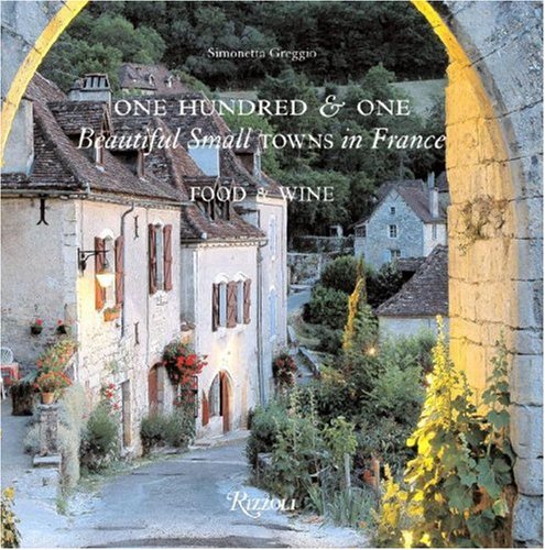 City Travel Guides Discounted  Books : One Hundred and One Beautiful Towns in France: Food and Wine (101 Beautiful Towns): Food and Wine (101 Beautiful Towns)