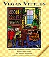 Vegan Vittles: Recipes Inspired by the Critters of Farm Sanctuary