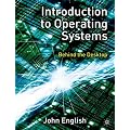 Introduction to Operating Systems: Behind the Desktop
