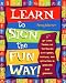 Learn to Sign the Fun Way: Let Your Fingers Do the Talking with Games, Puzzles, and Activities in American Sign Language