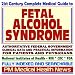 Books : 21st Century Complete Medical Guide to Fetal Alcohol Syndrome (FAS), Authoritative Government Documents, Clinical References, and Practical Information for Patients and Physicians