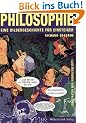 Philosophie: Eine Bildergeschichte f�r Einsteiger