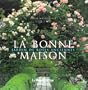 La Bonne maison : Jardin de roses anciennes