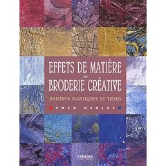 Effets de mati�re en broderie cr�ative : Mati�res plastiques et tissus