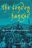 The London Hanged: Crime and Civil Society in the Eighteenth Century