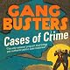 Gangbusters: Cases of Crime