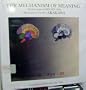 The mechanism of meaning: Work in progress (1963-1971, 1978) based on the method of Arakawa