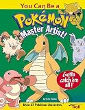 You Can Be a Pokemon Master Artist (Pokemon (Troll Paperback))