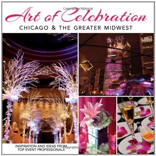 Art of Celebration Chicago & the Greater Midwest: The Making of a Gala