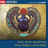 P.M. HISTORY - DAS ALTE �GYPTEN. G�tter, Religion und Grabkult, 1 CD - Christian Baumann