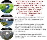 The Down and Dirty Super Marketing, Godfather Principles and Accounting & Finance for Payday Loans Web Biz 3 Course + Resource Guide