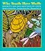 Why Snails Have Shells: Minority and Han Folktales from China (A Kolowalu Book)