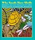 Why Snails Have Shells: Minority and Han Folktales from China (A Kolowalu Book)