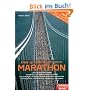 Das grosse Buch vom Marathon: Lauftraining mit System. Marathon- und Halbmarathon Training, f�r Einsteiger, Fortgeschrittene und Leistungssportler - ... Krafttraining, Ern�hrung, Gymnastik