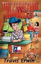 The Feedstore Chronicles The Feedstore Chronicles