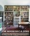 The House of C. G. Jung: The History and Restoration of the Residence of Emma and Carl Gustav Jung-Rauschenbach