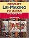  : Crochet Lei-Making in Hawaii