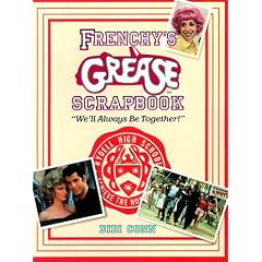 Frenchy's Grease Scrapbook: "We'll Always Be Together!"